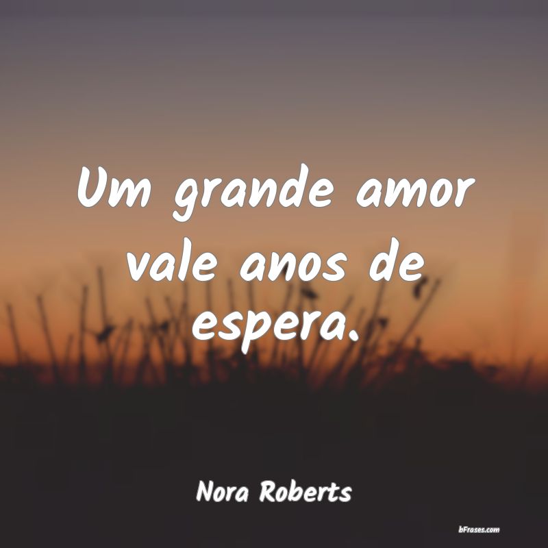 Frases de Nora Roberts