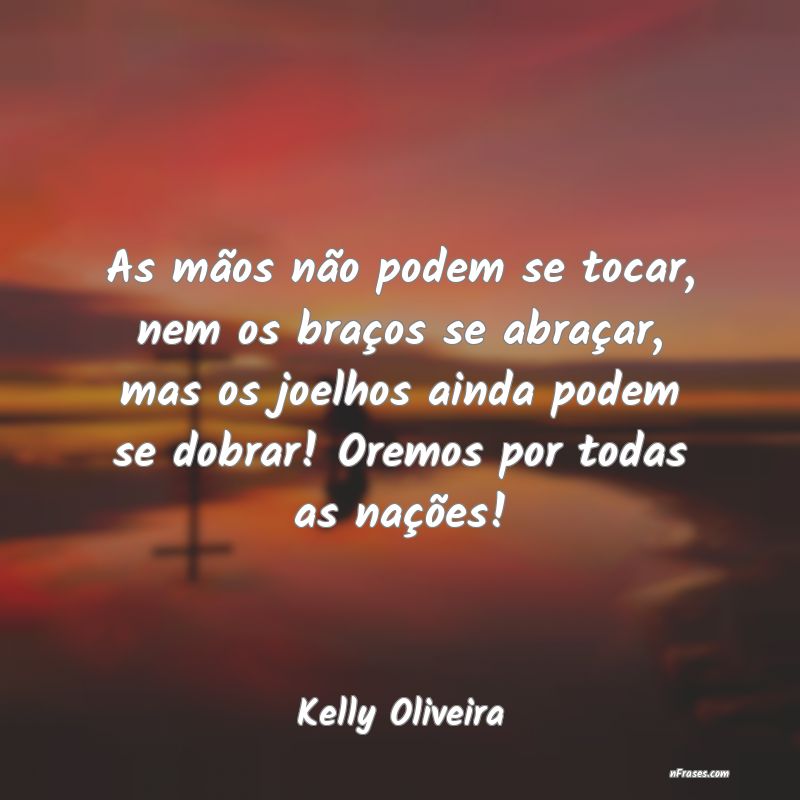Frases de Kelly Oliveira